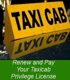 Renew and Pay Your Taxicab Privilege License